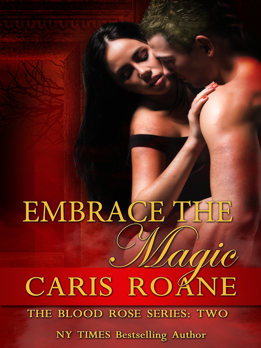 Title details for Embrace the Magic by Caris Roane - Available
